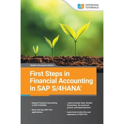 First Steps in SAP S/4HANA Financial Accounting - Paperback