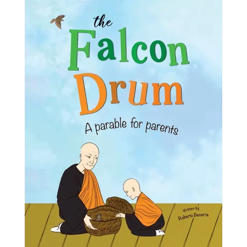 The Falcon Drum: A Parable For Parents - Paperback