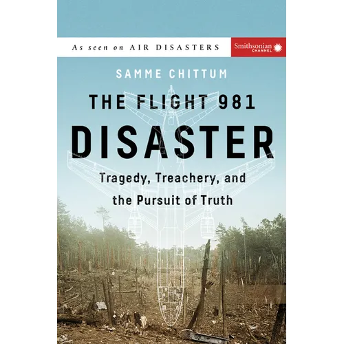 The Flight 981 Disaster: Tragedy, Treachery, and the Pursuit of Truth - Paperback