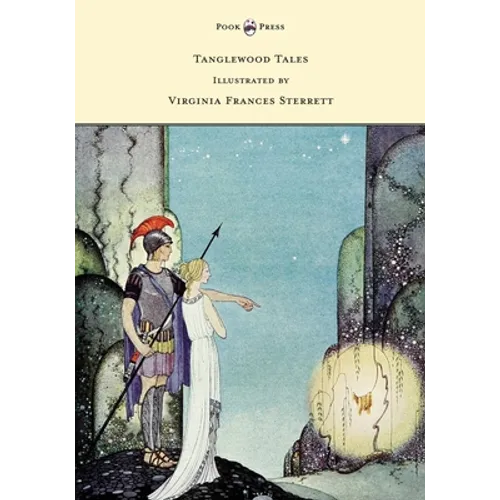 Tanglewood Tales - Illustrated by Virginia Frances Sterrett - Hardcover