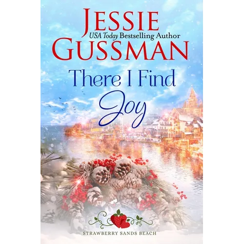 There I Find Joy (Strawberry Sands Beach Romance Book 4) (Strawberry Sands Beach Sweet Romance) - Paperback