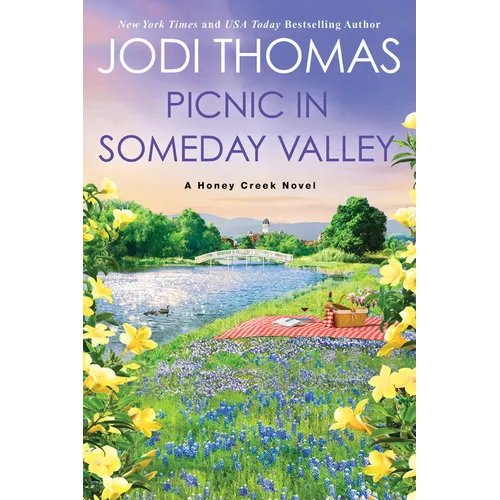 Picnic in Someday Valley: A Heartwarming Texas Love Story - Paperback