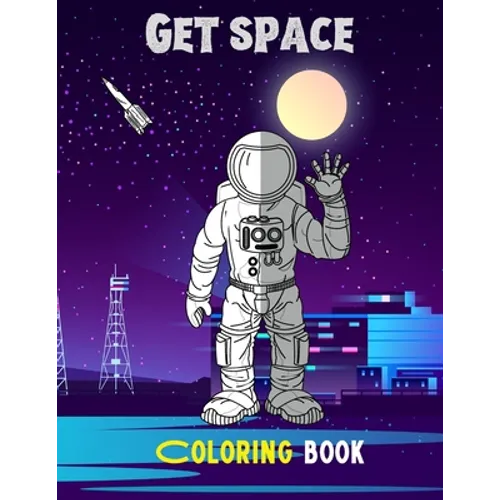 Get space: Coloring book For adults - Paperback