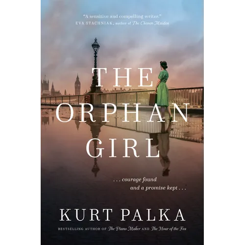 The Orphan Girl: A WWII Novel of Courage Found and a Promise Kept - Paperback