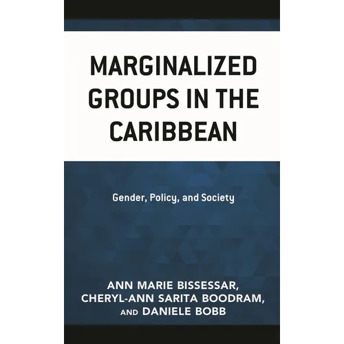Marginalized Groups in the Caribbean: Gender, Policy, and Society - Hardcover