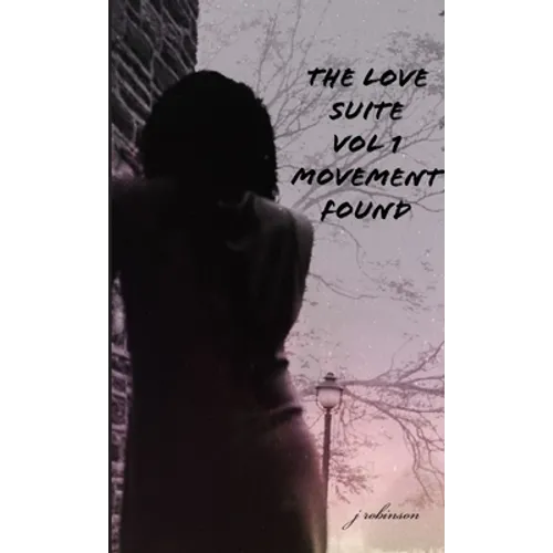 The Love Suite - Movement Found - Paperback