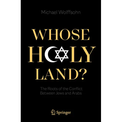 Whose Holy Land?: The Roots of the Conflict Between Jews and Arabs - Paperback