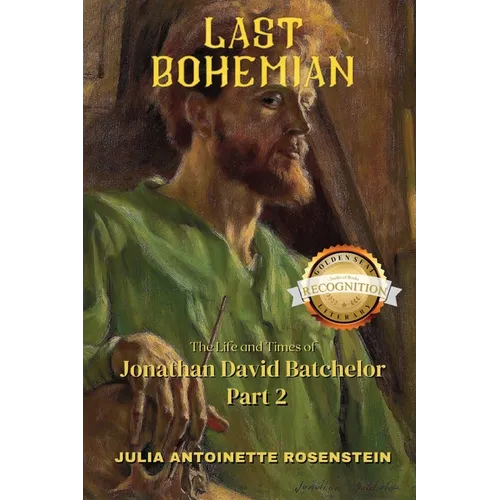 Last Bohemian: The Life and Times of Jonathan David Batchelor Part 2 - Paperback
