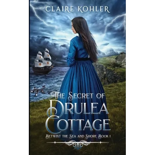 The Secret of Drulea Cottage: A Scottish Fantasy Romance - Paperback
