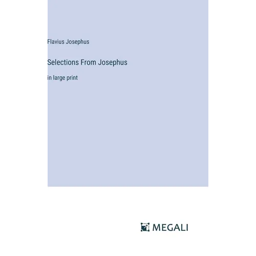 Selections From Josephus: in large print - Hardcover
