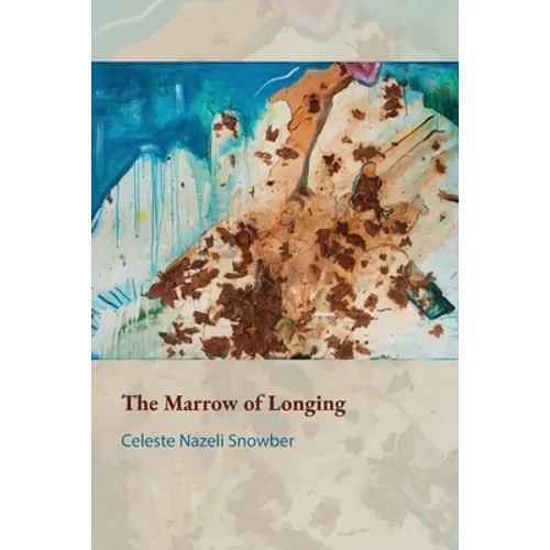 The Marrow of Longing - Paperback