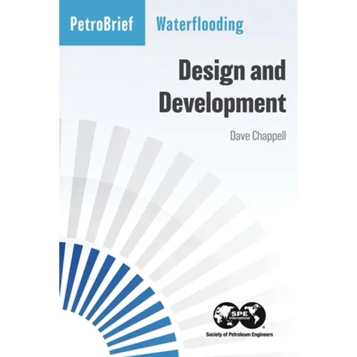 Waterflooding: Design and Development - Paperback
