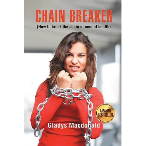 Chain Breaker: How to Break Chain of Mental Health - Paperback