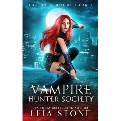 The Dark Bond: Vampire Hunter Society - Paperback
