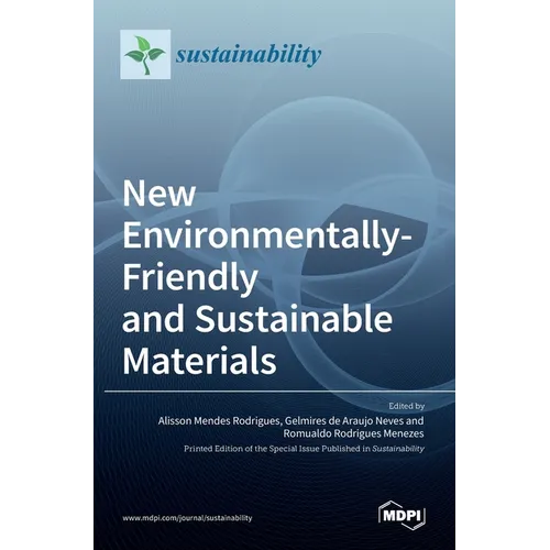 New Environmentally-Friendly and Sustainable Materials - Hardcover