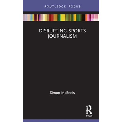Disrupting Sports Journalism - Hardcover