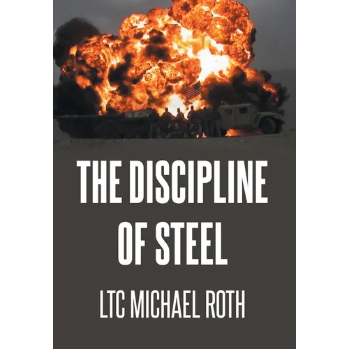 The Discipline of Steel - Hardcover