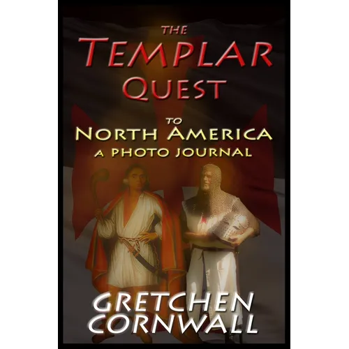 The Templar Quest to North America: A Photo Journal - Paperback