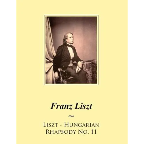 Liszt - Hungarian Rhapsody No. 11 - Paperback