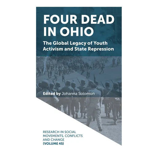 Four Dead in Ohio: The Global Legacy of Youth Activism and State Repression - Paperback
