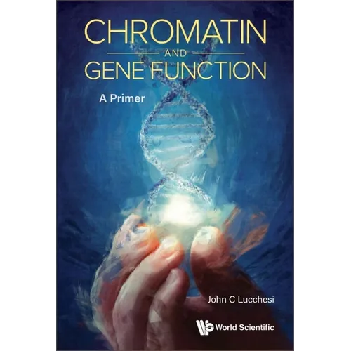 Chromatin and Gene Function: A Primer - Paperback