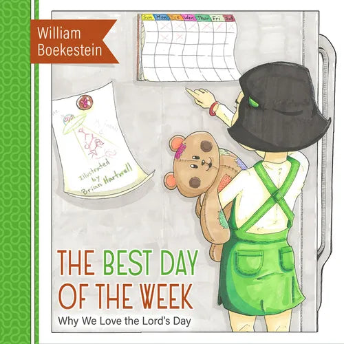 The Best Day of the Week: Why We Love the Lord's Day - Hardcover