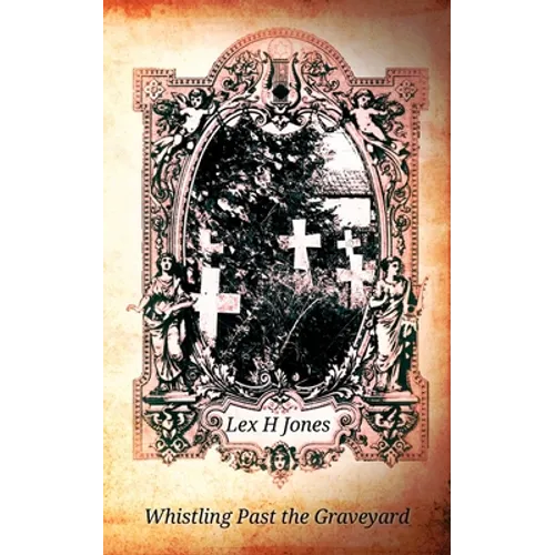 Whistling Past the Graveyard - Paperback