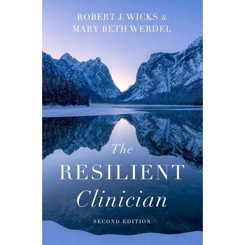 The Resilient Clinician: Second Edition - Hardcover