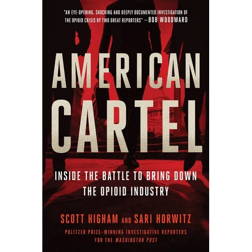 American Cartel: Inside the Battle to Bring Down the Opioid Industry - Hardcover