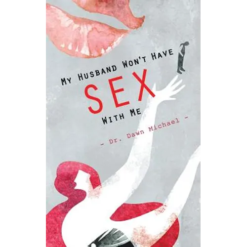 My Husband Won't Have Sex With Me - Paperback