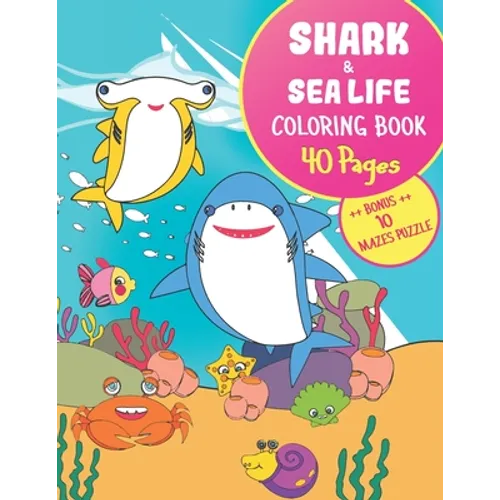 SHARK & SEA LIFE Coloring Book + BONUS MAZES PUZZLE: Large Print (8.5x11") - Gift for Kids & Grown ups - Paperback