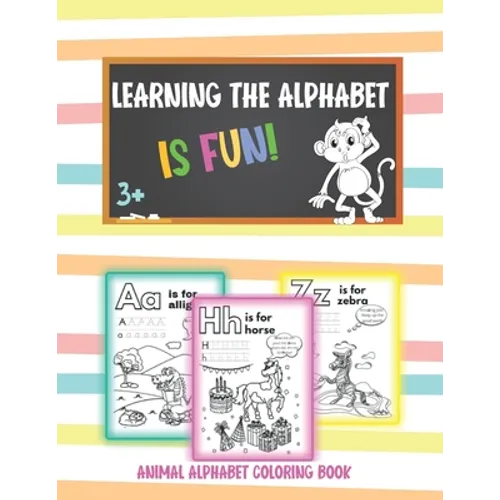 Learning the alphabet is fun!: Animal Alphabet Coloring Book for preschool (Ages 3-7) - Paperback