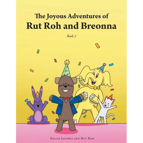 The Joyous Adventures of Rut Roh and Breonna: Book 2 - Paperback
