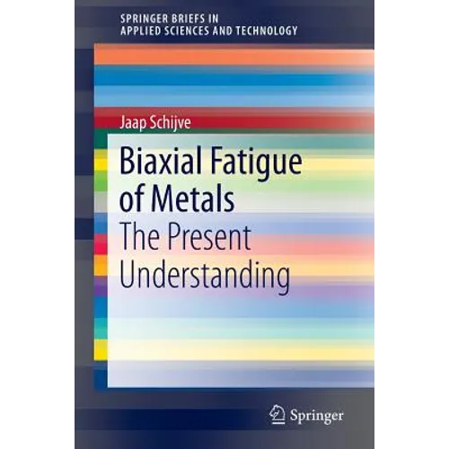 Biaxial Fatigue of Metals: The Present Understanding - Paperback