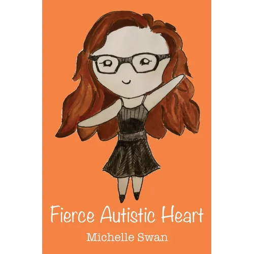 Fierce Autistic Heart - Paperback