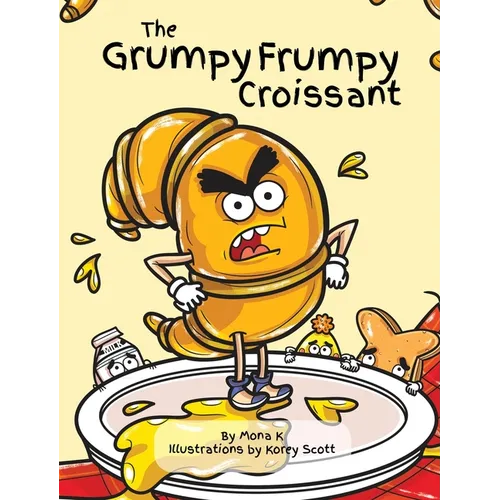 The Grumpy Frumpy Croissant - Hardcover