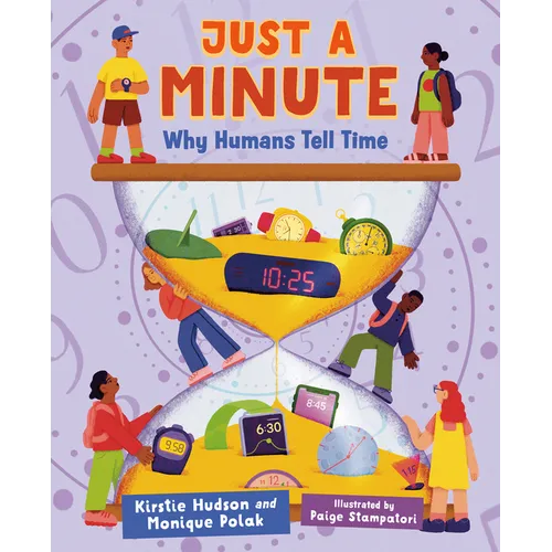 Just a Minute: Why Humans Tell Time - Hardcover