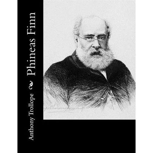 Phineas Finn: The Irish Member - Paperback