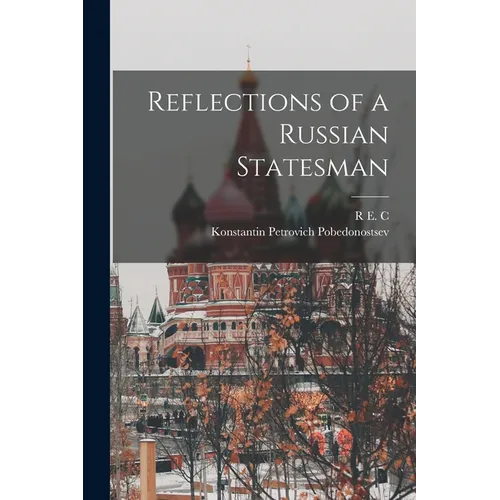 Reflections of a Russian Statesman - Paperback