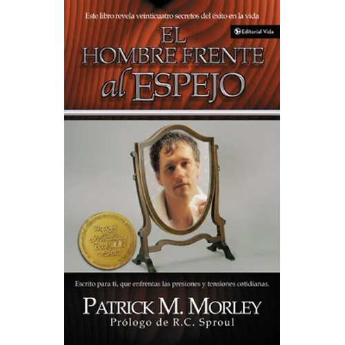 Hombre Frente Al Espejo: Resolviendo Los 24 Problemas Que El Hombre Enfrenta = The Man in the Mirror - Paperback