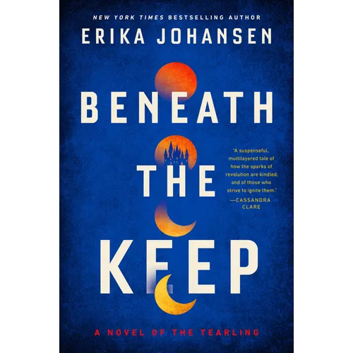Beneath the Keep: A Novel of the Tearling - Paperback