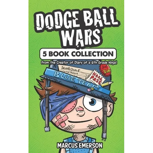 Dodge Ball Wars: 5 Book Collection: From the Creator of Diary of a 6th Grade Ninja - Paperback