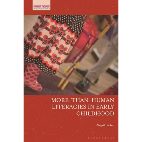 More-Than-Human Literacies in Early Childhood - Paperback