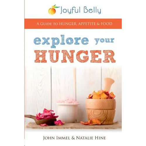 Explore Your Hunger - Paperback