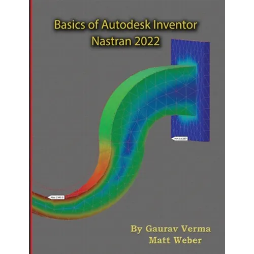 Basics of Autodesk Inventor Nastran 2022 - Paperback
