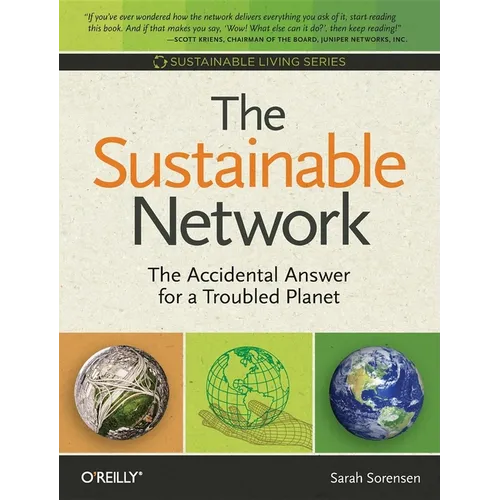 The Sustainable Network: The Accidental Answer for a Troubled Planet - Paperback