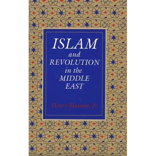 Islam and Revolution in the Middle East (Revised) - Paperback