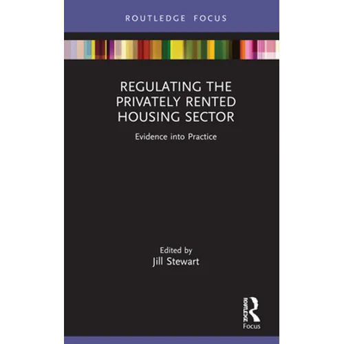 Regulating the Privately Rented Housing Sector: Evidence Into Practice - Hardcover