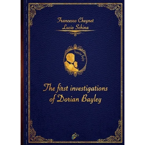 The First Investigations of Dorian Bayley - Paperback