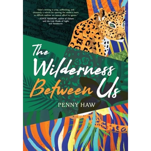 The Wilderness Between Us - Hardcover